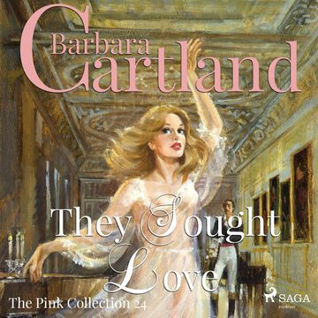 They Sought Love (The Pink Collection 24) audiobook, Barbara Cartland
