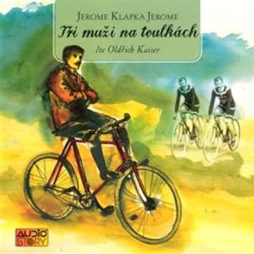 Tři muži na toulkách audiobook, Jerome Klapka Jerome