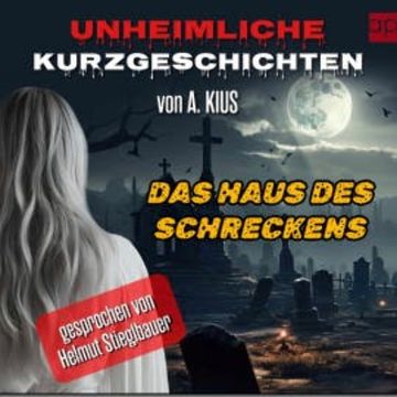 Unheimliche Kurzgeschichten audiobook, A. Kius