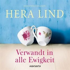 Verwandt in alle Ewigkeit, Hera Lind