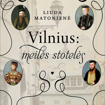 Vilnius: meilės stotelės. Romantiškasis miesto žemėlapis audiobook, Liuda Matonienė