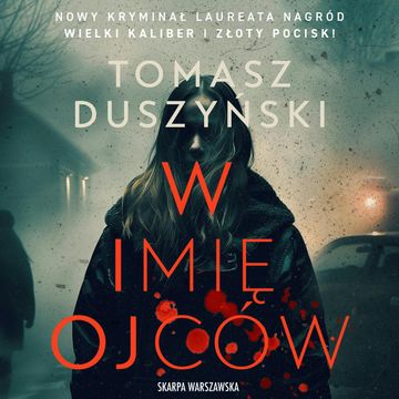 W imię ojców audiobook, Tomasz Duszyński