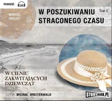 W poszukiwaniu straconego czasu. Tom II: W cieniu zakwitających dziewcząt audiobook, Marcel Proust