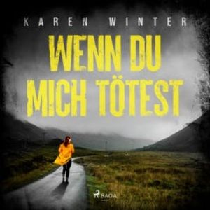 Wenn du mich tötest, Karen Winter