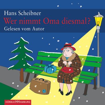 Wer nimmt Oma diesmal? audiobook, Hans Scheibner