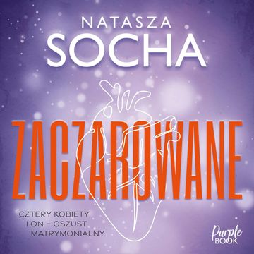 Zaczarowane audiobook, Natasza Socha