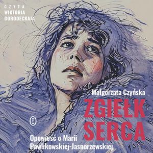 Zgiełk serca, Małgorzata Czyńska