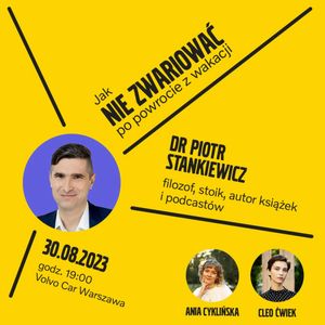 108. Jak nie zwariować po powrocie z wakacji? Rozmowa z dr. Piotrem Stankiewiczem, Można zwariować