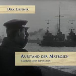 Aufstand der Matrosen, Dirk Liesemer