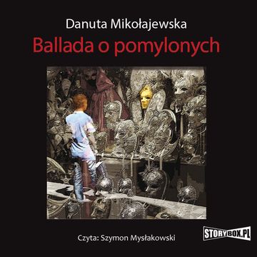 Ballada o pomylonych audiobook, Danuta Mikołajewska