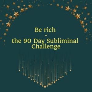 Be Rich - the 90 Day Subliminal Challenge, Miss Smilla