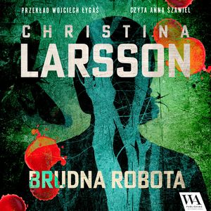 Brudna robota, Christina Larsson