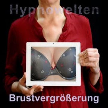 Brustvergrößerung audiobook, Hypnowelten