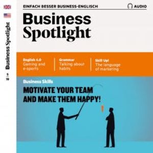 Business-Englisch lernen Audio - Motivieren Sie Ihr Team!, Spotlight Verlag