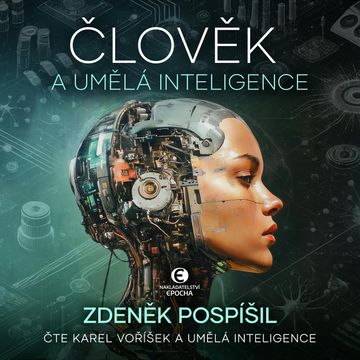 Člověk a umělá inteligence audiobook, Zdeněk Pospíšil