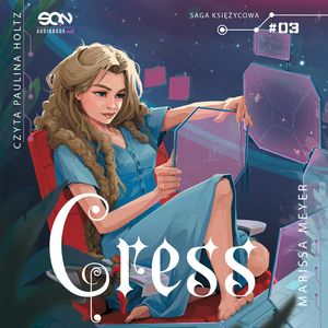 Cress. Saga księżycowa. Tom 3, Marissa Meyer