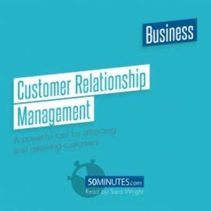 Customer Relationship Management, 50minutes