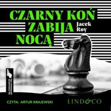 Czarny koń zabija nocą audiobook, Jacek Roy