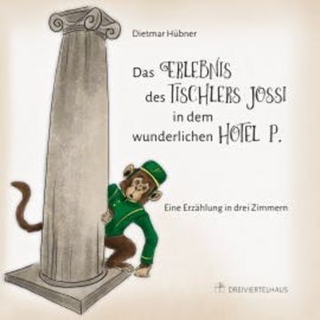 Das Erlebnis des Tischlers Jossi in dem wunderlichen Hotel P. audiobook, Dietmar Hübner