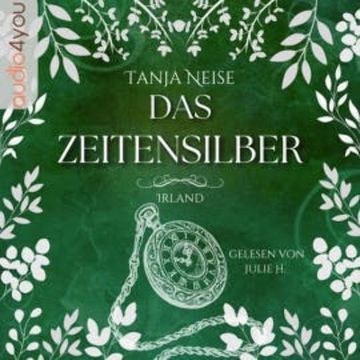 Das Zeitensilber audiobook, Tanja Neise