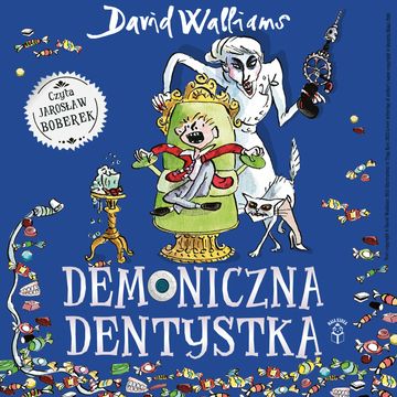 Demoniczna dentystka audiobook, David Walliams
