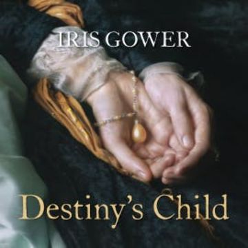 Destiny's Child audiobook, Iris Gower