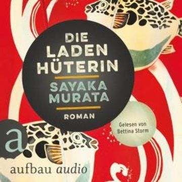 Die Ladenhüterin (Ungekürzt) audiobook, Sayaka Murata