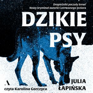 Dzikie psy, Julia Łapińska
