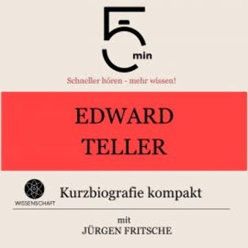 Edward Teller: Kurzbiografie kompakt audiobook, 5 Minuten