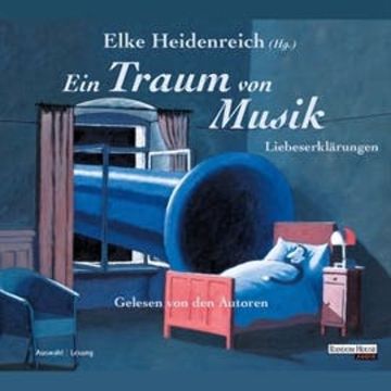Ein Traum von Musik audiobook, Elke Heidenreich