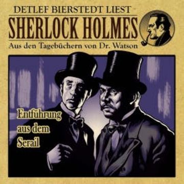 Entführung aus dem Serail - Sherlock Holmes audiobook, Erec von Astolat