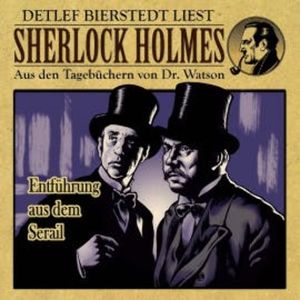 Entführung aus dem Serail - Sherlock Holmes, Erec von Astolat