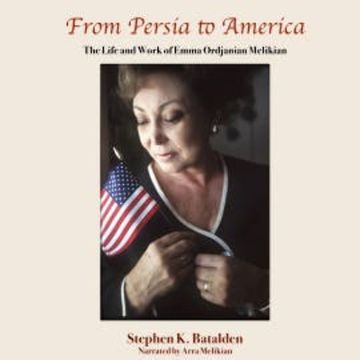 From Persia to America audiobook, Stephen K. Batalden