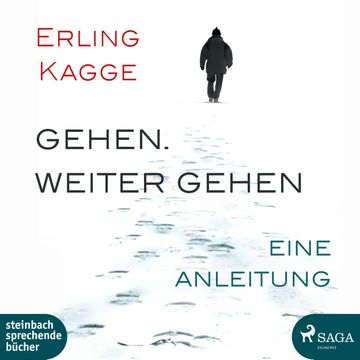 Gehen. Weiter gehen - Eine Anleitung audiobook, Erling Kagge