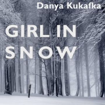 Girl in Snow audiobook, Danya Kukafka