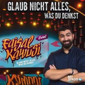 Glaub nicht alles was Du denkst, Faisal Kawusi