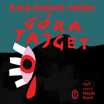 Góra Tajget audiobook, Anna Dziewit-Meller