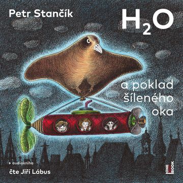 H2O a poklad šíleného oka audiobook, Petr Stančík