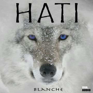 Hati audiobook, Blanche