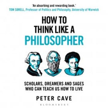 How to Think Like a Philosopher audiobook, Peter Cave