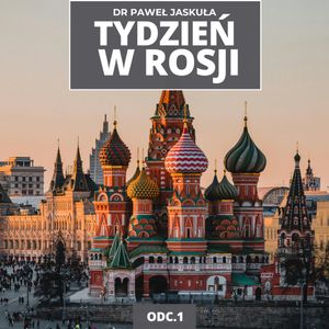 Ile pieniędzy ma Rosja? Deficyt i budżet. Scammerzy i górnicy | Tydzień w Rosji - dr Paweł Jaskuła, Mateusz Grzeszczuk
