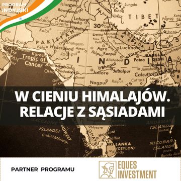 Indie, Chiny i graniczne starcia. O trudnym sąsiedztwie | Program Indyjski odc. 4 audiobook, Mateusz Grzeszczuk
