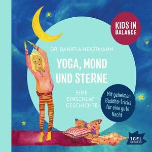 Kids in Balance. Yoga, Mond und Sterne, Dr. Daniela Heidtmann