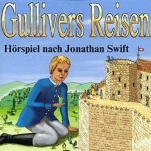Kinderklassiker - Gullivers Reisen, J. Swift