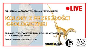 Kolory z przeszłości geologicznej / Dr Daniel Tyborowski, Wszechnica FWW