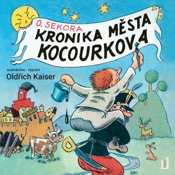 Kronika města Kocourkova audiobook, Ondřej Sekora