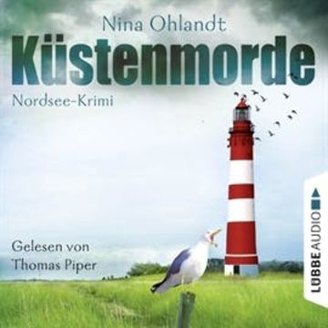 Küstenmorde - John Benthiens erster Fall audiobook, Nina Ohlandt