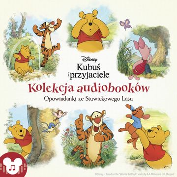 Kubuś i przyjaciele. Opowiadanki ze Stuwiekowego Lasu. Kolekcja audiobooków audiobook, Catherine Hapka, Thea Feldman