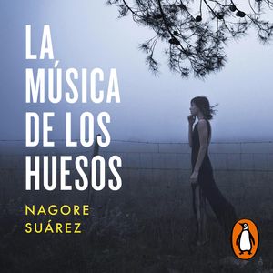 La música de los huesos, Nagore Suárez