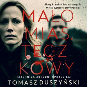 Małomiasteczkowy, Tomasz Duszyński